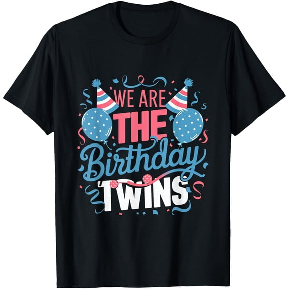 We Are The Birthday Twins Twin Celebration Balloon Party T-Shirt men and women can wear, black, white, gifts