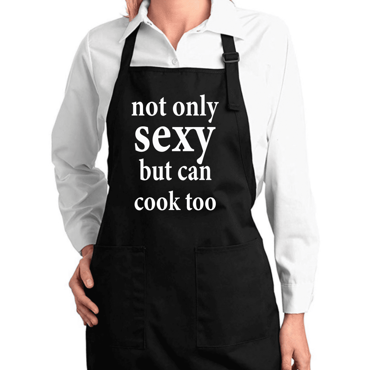 Not Only Sexy But I Can Cook Too Funny Chef Kitchen Cooking Apron With