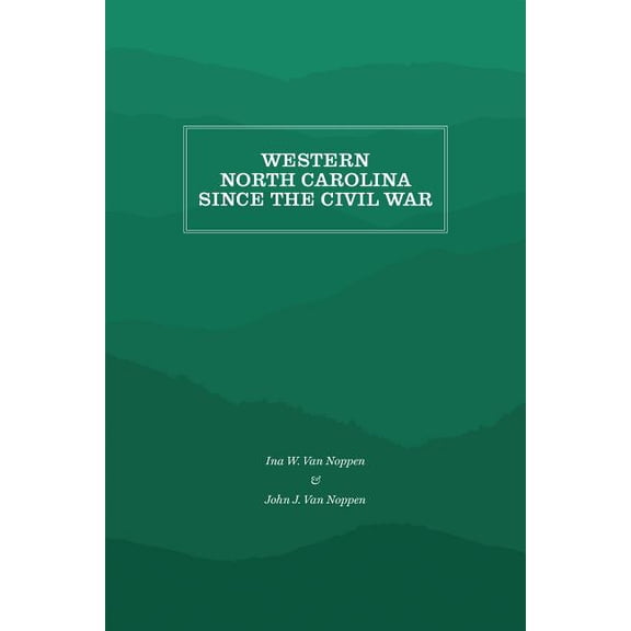 Western North Carolina Since the Civil War, (Paperback)