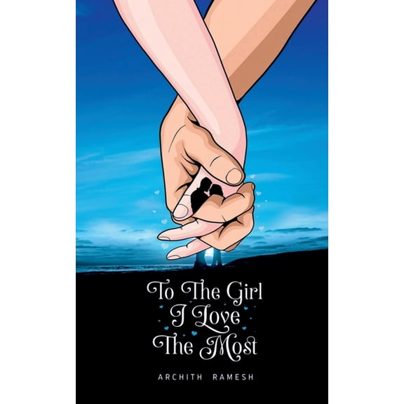 To The Girl I Love The Most, (Paperback)