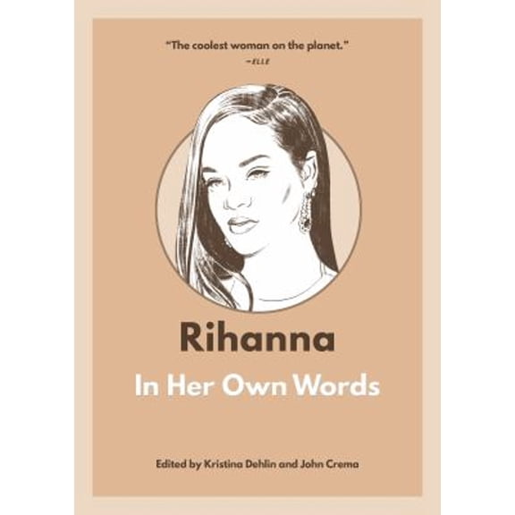 Pre-Owned Rihanna: in Her Own Words (Paperback) 9781572843257