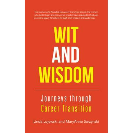 Wit and Wisdom: Journeys Through Career Transition -