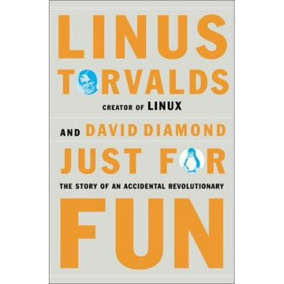 Pre-Owned Just for Fun: The Story of an Accidental Revolutionary (Hardcover) 0066620724 9780066620725
