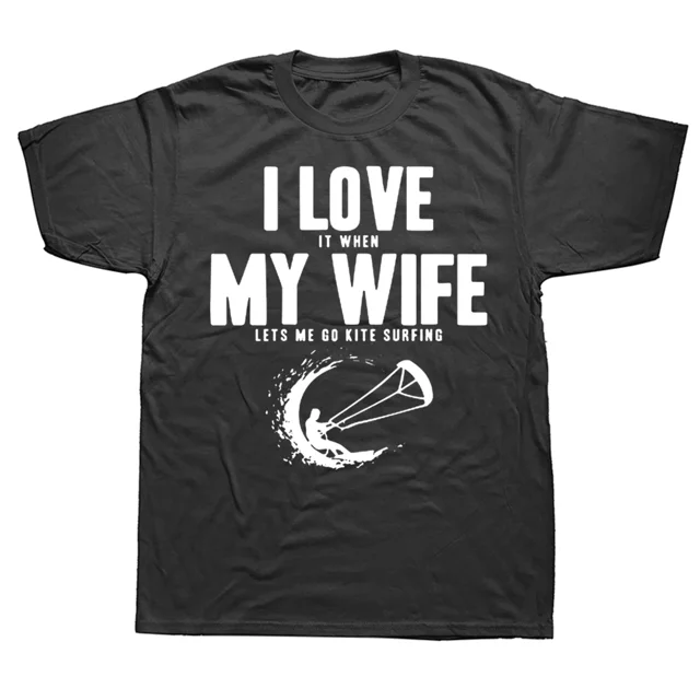 Camiseta de Kitesurf para esposo. Me encanta cuando mi esposa me deja practicar Kitesurf. Regalos de cumpleaños. Camisetas gráficas de verano para hombre.