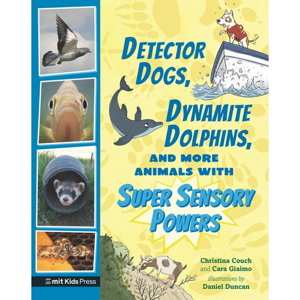 Extraordinary Animals: Detector Dogs, Dynamite Dolphins, and More Animals with Super Sensory Powers (Hardcover) Extraordinary Animals: Detector Dogs, Dynamite Dolphins, and More Animals with Super Sensory Powers (Hardcover)