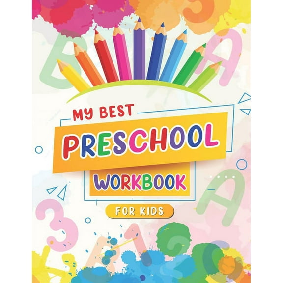 My Best Preschool Workbook For Kids: Color By Number And Alphabet Activity Book For Children Ages 3-8 (Paperback)