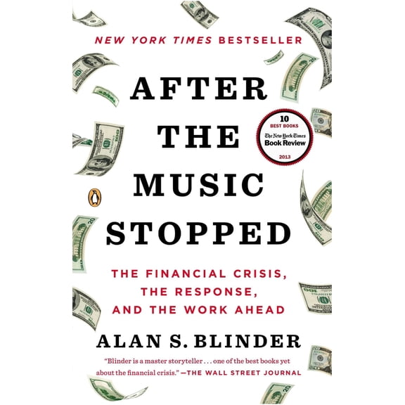 Pre-Owned After the Music Stopped: The Financial Crisis, the Response, and the Work Ahead (Paperback) 014312448X 9780143124481