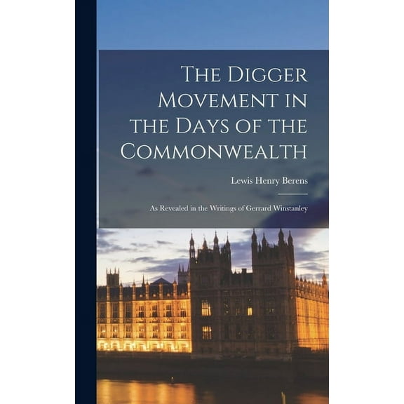 The Digger Movement in the Days of the Commonwealth (Hardcover)