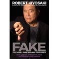 thumbnail image 1 of FAKE: Fake Money, Fake Teachers, Fake Assets  PAPERBACK - 2019 by Robert T. Kiyosaki, 1 of 2