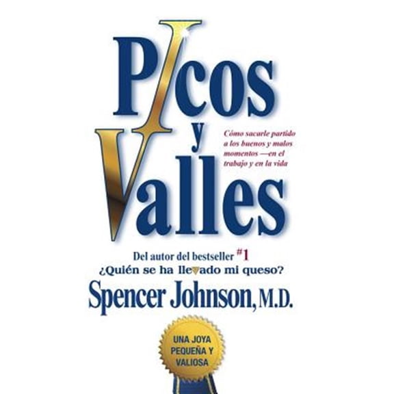 Pre-Owned Atria Espanol Picos Y Valles (Peaks and Valleys; Spanish Edition: CÃ³mo Sacarle Partido a Los Buenos Y Malos Momentos, (Paperback)