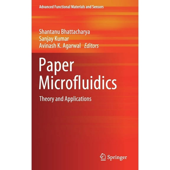 Advanced Functional Materials and Sensor Paper Microfluidics: Theory and Applications, (Hardcover)