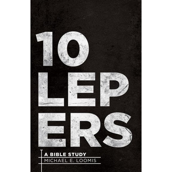 Ten Lepers: A Bible Study (Paperback)