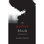 Jessie Hunt Psychological Suspense Thriller: The Perfect Block (A Jessie Hunt Psychological Suspense Thriller-Book Two) (Paperback)