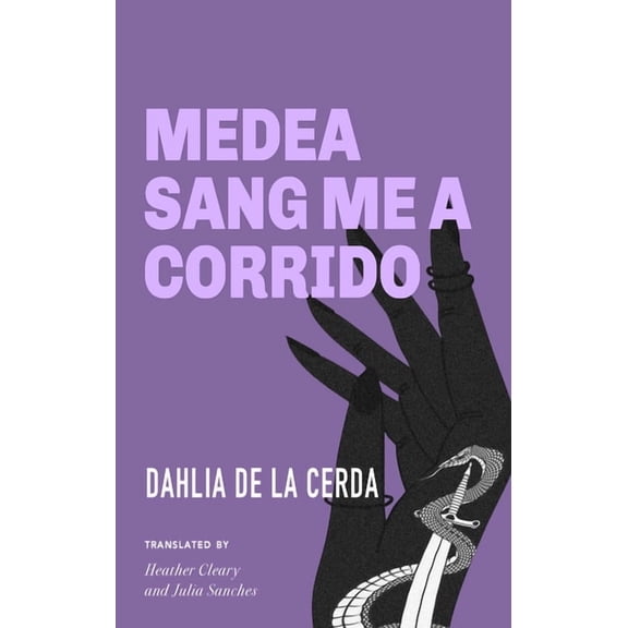 Medea Sang Me a Corrido, (Paperback)