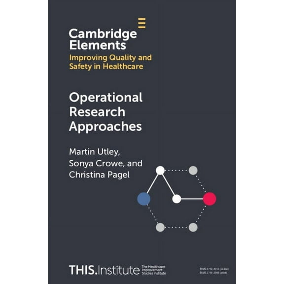 Elements of Improving Quality and Safety Operational Research Approaches, (Paperback)
