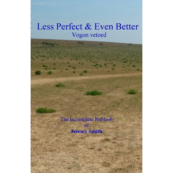 Less Perfect & Even Better: Vogon Vetoed (Paperback)