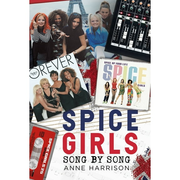 Song by Song Spice Girls: Song by Song, (Hardcover)