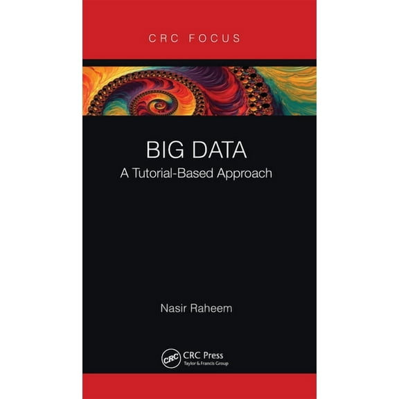Big Data: A Tutorial-Based Approach, (Paperback)