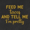 thumbnail image 2 of Wild Bobby, Gold Feed Me Tacos And Tell Me I'm Pretty Cinco de Drinco Cinco De Mayo Tri-Blend Racerback Tank Top, Vintage Black, Medium, 2 of 5