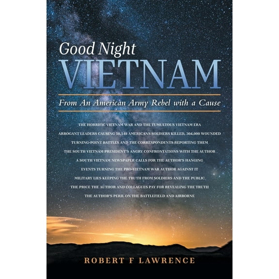 Good Night Vietnam: From An American Army Rebel with a Cause, (Paperback)