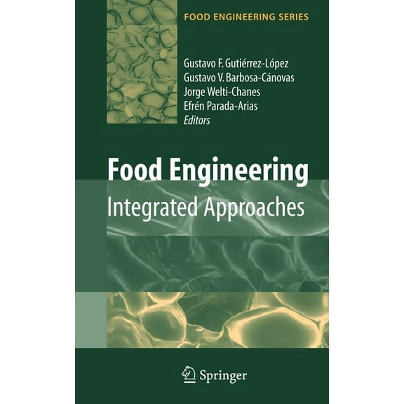 Food Engineering Food Engineering: Integrated Approaches, (Hardcover)