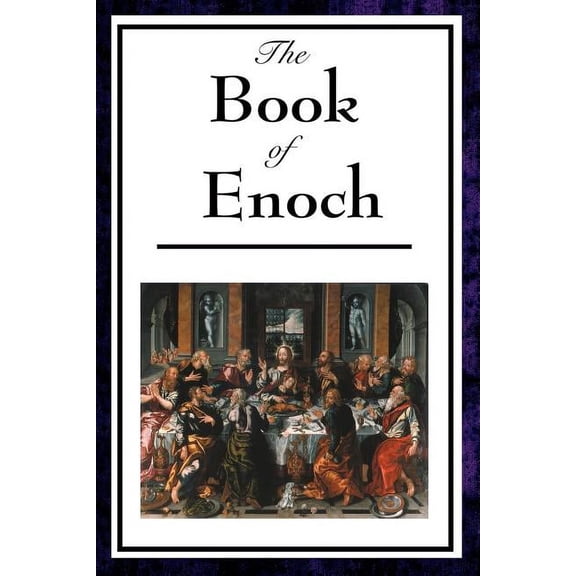 The Book of Enoch: A Foundational Work of Apocalyptic Literature, (Paperback)