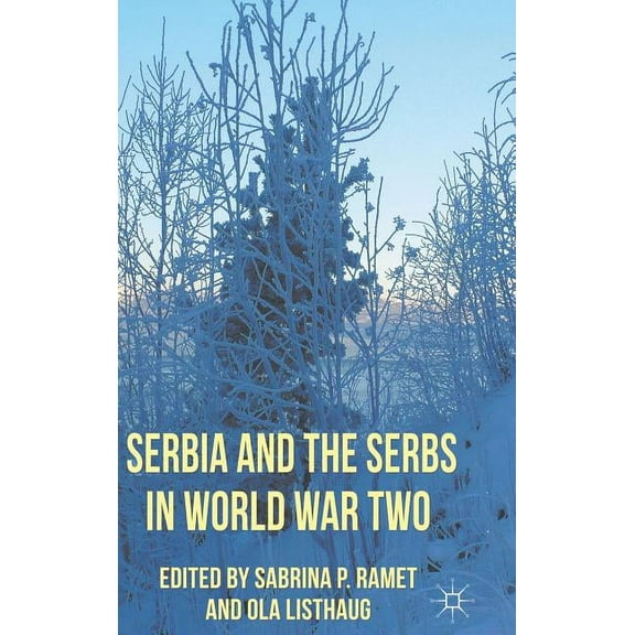 Serbia and the Serbs in World War Two, (Hardcover)