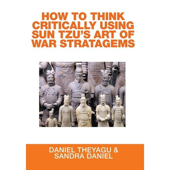 How to Think Critically Using Sun Tzu's Art of War Stratagems, (Hardcover)