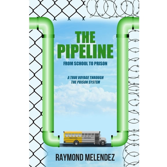 The Pipeline: From School to Prison, (Paperback)