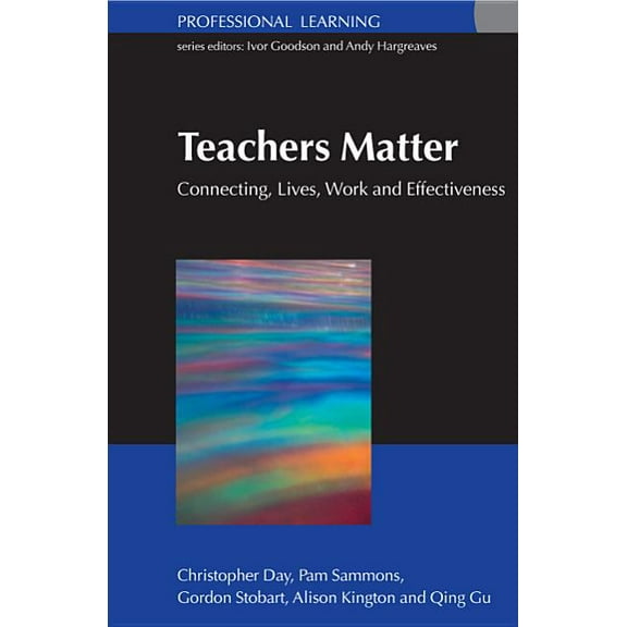 Professional Learning Teachers Matter: Connecting Work, Lives and Effectiveness, (Paperback)
