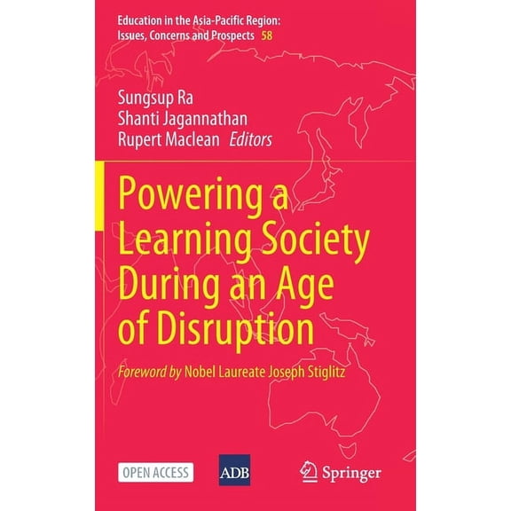Education in the Asia-Pacific Region: Is Powering a Learning Society During an Age of Disruption, Book 58, (Hardcover)