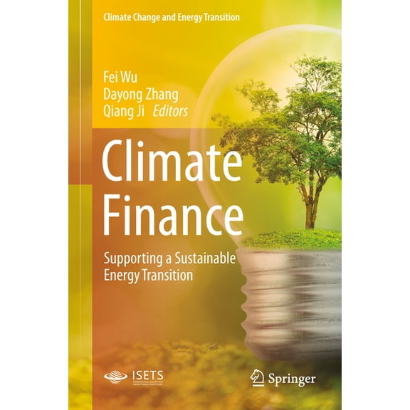 Climate Change and Energy Transition Climate Finance: Supporting a Sustainable Energy Transition, (Hardcover)