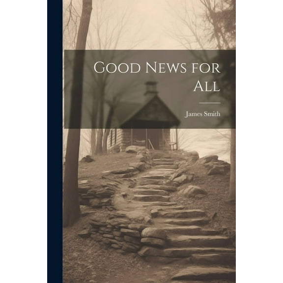 Good News for All (Paperback)