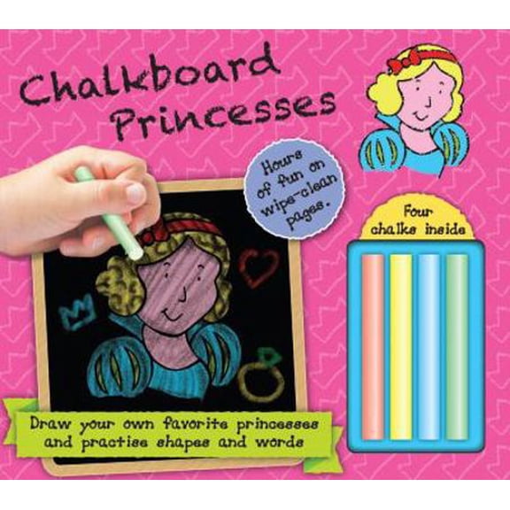 Pre-Owned Chalkboard Princesses: Hours of Fun on Wipe-Clean Pages--Four Chalks Inside! (Unknown) 0764168711 9780764168710