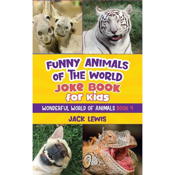 Wonderful World of Animals: Funny Animals of the World Joke Book for Kids : Funny jokes, hilarious photos, and incredible facts about the silliest animals on the planet! (Series #4) (Hardcover) Wonderful World of Animals: Funny Animals of the World Joke Book for Kids : Funny jokes, hilarious photos, and incredible facts about the silliest animals on the planet! (Series #4) (Hardcover)