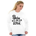 thumbnail image 3 of Born Win Winner Victory Motivation Women Crewneck Sweatshirt Brisco Brands S, 3 of 5