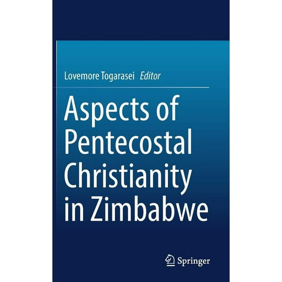 Aspects of Pentecostal Christianity in Zimbabwe, (Hardcover)