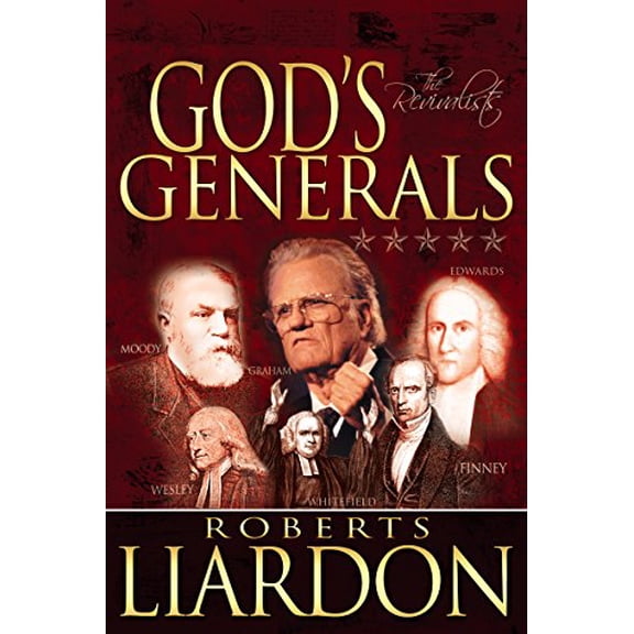Pre-Owned God's Generals: The Revivalists (Spiritual Biographies of Revival, Including Billy Graham, George Whitefield, Charles Finney, William and Catherine Bo (Hardcover) 1603740252 9781603740258