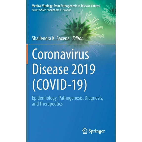 Medical Virology: From Pathogenesis to D Coronavirus Disease 2019 (Covid-19): Epidemiology, Pathogenesis, Diagnosis, and Therapeutics, (Hardcover)