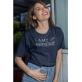 thumbnail image 2 of Make Your Mark Design I Wake Up Awesome. Happy Mood Printed T-Shirt for Men and Women Navy, 2 of 8