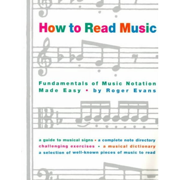 Pre-owned How to Read Music : The Fundamentals of Music Notation Made Easy, Paperback by Evans, Roger, ISBN 0517884380, ISBN-13 9780517884386