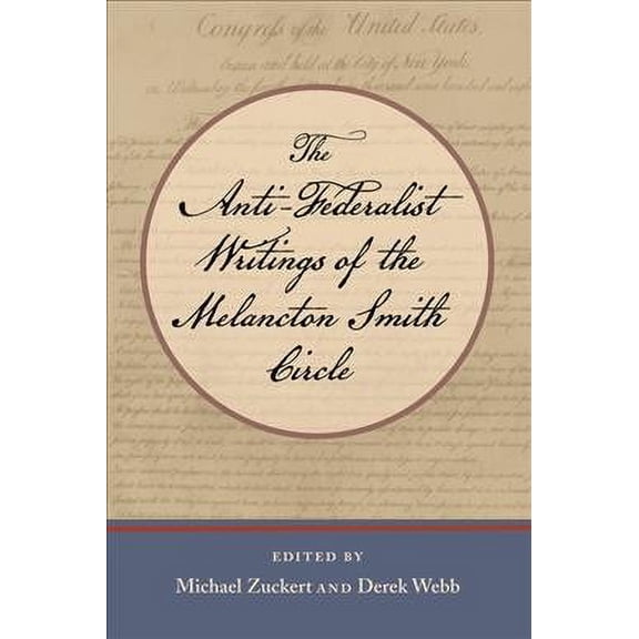 Anti-Federalist Writings of the Melancton Smith Circle, The (Paperback)