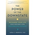 thumbnail image 3 of The Power of the Downstate: Recharge Your Life Using Your Body's Own Restorative Systems, (Hardcover), 3 of 3