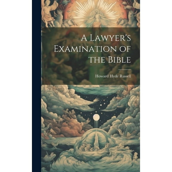 A Lawyer's Examination of the Bible, (Hardcover)