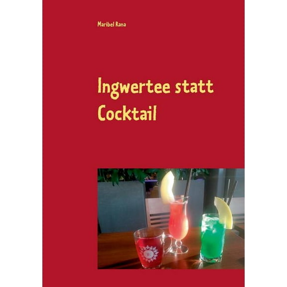 Ingwertee statt Cocktail (Paperback)