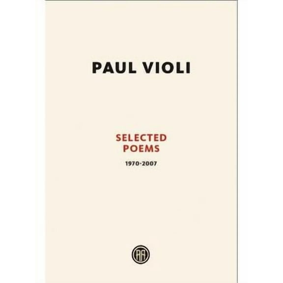 Paul Violi: Selected Poems 1970-2007 (Paperback) by Paul Violi