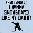 thumbnail image 2 of CafePress - Snowboard Like My Daddy Body Suit - Baby Light Bodysuit, Size Newborn - 24 Months, 2 of 4