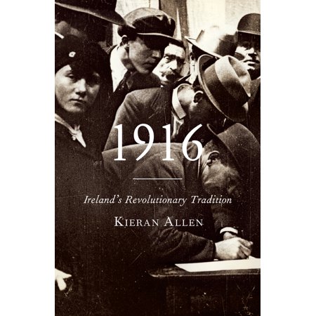 Pre-Owned 1916: Ireland's Revolutionary Tradition (Paperback) 0745336329 9780745336329