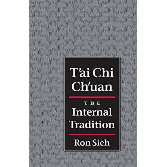 Pre-Owned T'ai Chi Ch'uan : The Internal Tradition 9781556431289
