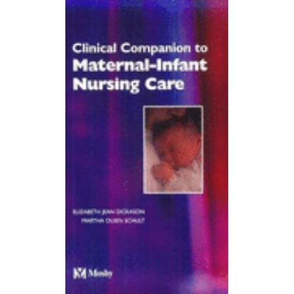 Pre-Owned Maternal-Infant Nursing Care: Clinical Companion (Paperback) 0815125194 9780815125198